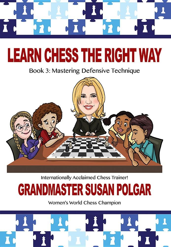 Susan Polgar Learn Chess The Right Way Book 3